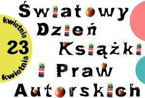 ŚWIATOWY DZIEŃ KSIĄŻKI I PRAW AUTORSKICH
