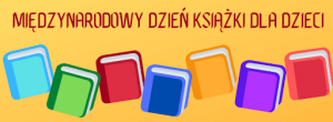 Międzynarodowy Dzień Książki dla Dzieci