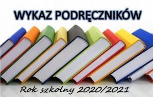 WYKAZ PODRĘCZNIKÓW NA ROK SZKOLNY 2020/2021