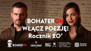 BOHATERON – WŁĄCZ POEZJĘ ! ROCZNIK 20.