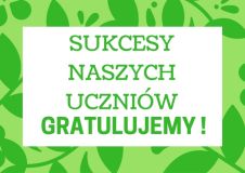 SUKCESY NASZYCH UCZNIÓW
