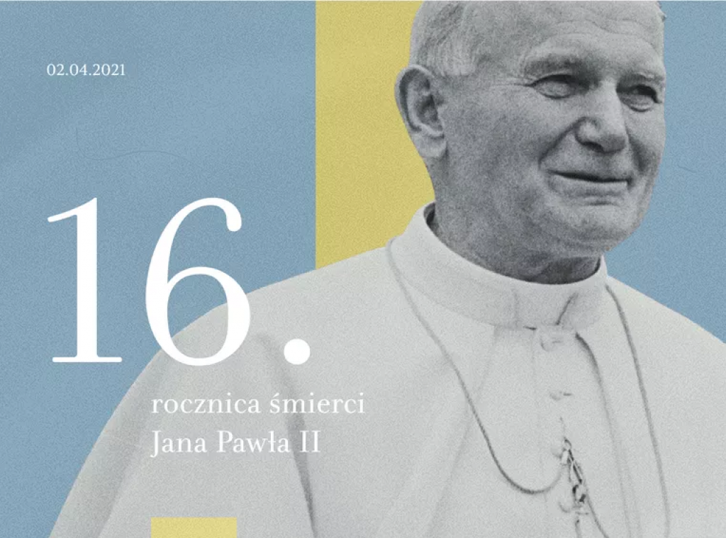 16. ROCZNICA ŚMIERCI JANA PAWŁA II