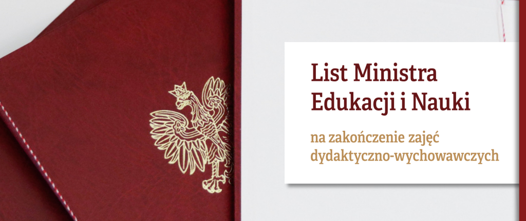 LIST MINISTRA EDUKACJI I NAUKI NA ZAKOŃCZENIE ROKU SZKOLNEGO