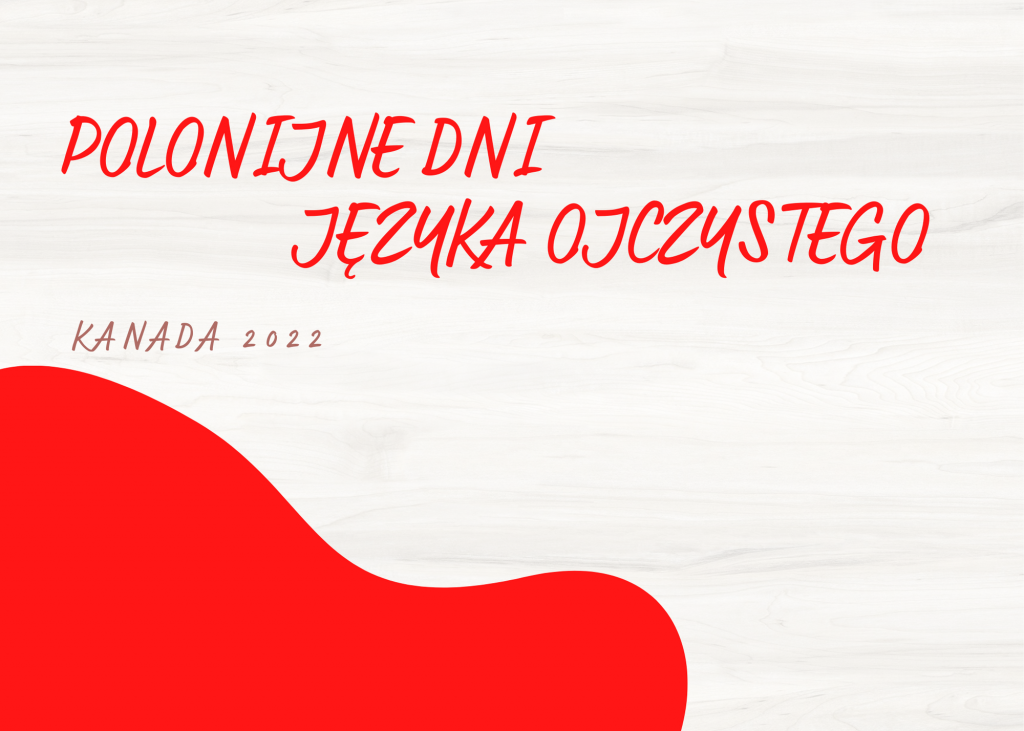 POLONIJNE DNI JĘZYKA OJCZYSTEGO