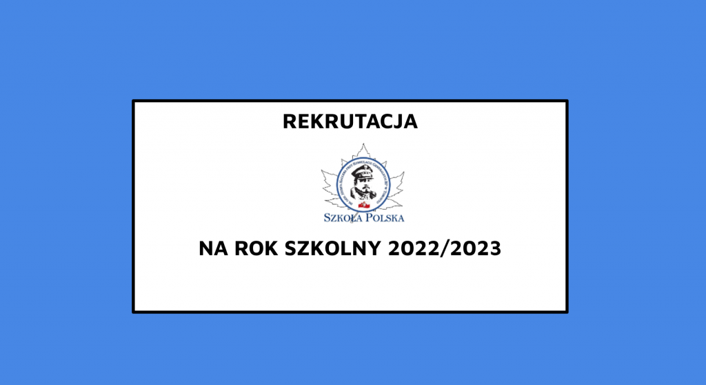 REKRUTACJA NA ROK SZKOLNY 2022/2023