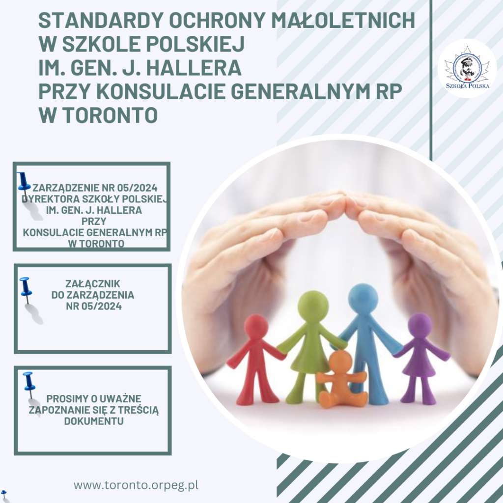 STANDARDY OCHRONY MAŁOLETNICH w SZKOLE POLSKIEJ IM. GEN. J. HALLERA PRZY KONSULACIE GENERALNYM RP W TORONTO